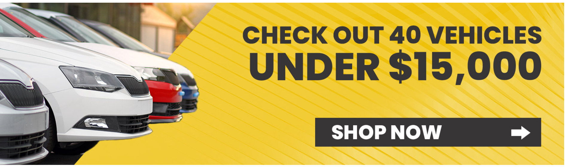 40 VEHICLES UNDER 15K!